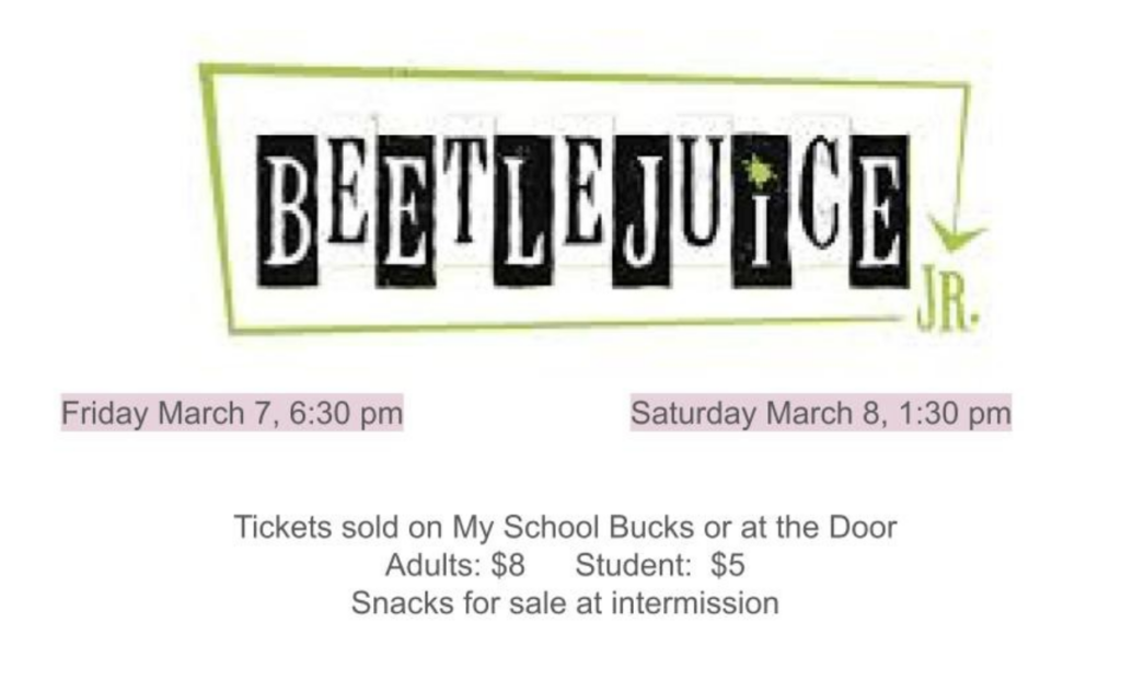 Spring Musical Beetlejuice, Jr. on 3/7 @6pm and 3/8 @2pm